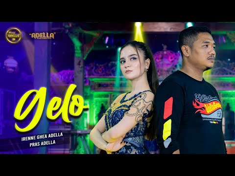 GELO - Irenne Ghea Adella Ft. Pras Adella - OM ADELLA
