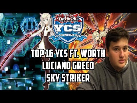 Yu-Gi-Oh! Top 16 YCS Ft. Worth - Luciano Greco - Sky Striker