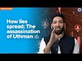 Social Media, Misinformation, And The Assassination of Uthman (ra) | Khutbah with Dr. Omar Suleiman
