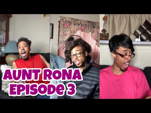 AUNT RONA - Episode 3