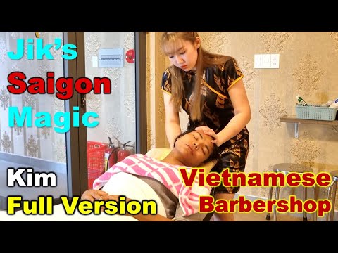 Jik's Saigon Magic - Kim FULL VERSION Hoangje Barbershop, Ho Chi Minh City, Vietnam