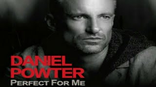 Daniel Powter - Perfect For Me (Lyrics)