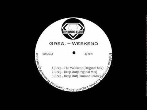 GREG. - Weekend (Original Mix)(Deep Diamond Records)