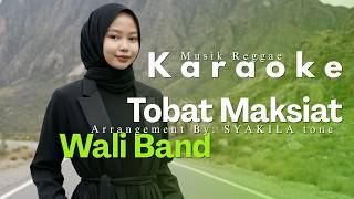Download lagu Karaoke Tobat Maksiat  - Wali and ( Cover Reggae ) By Sakila Karaoke mp3