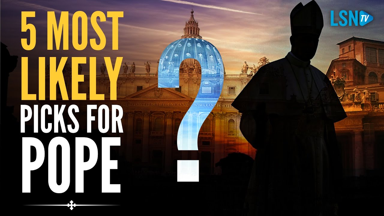 Top 5 picks for Pope—Their beliefs and agendas EXPOSED