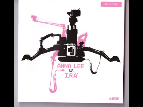 DJ ANNA LEE vs  I.R.A ' Битва DJ