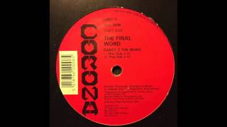 The Final Word - Dance 2 The Music (That Dub) (1990)