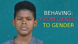 TROM: Behaving: From Genes to Gender