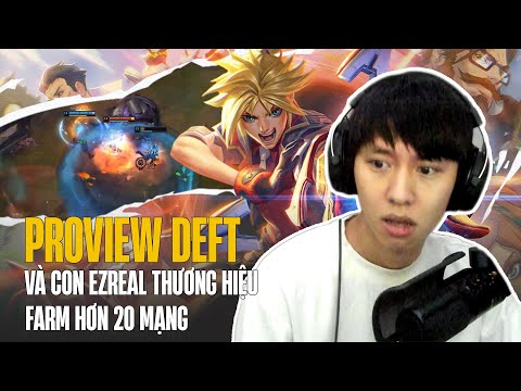 (Vietsub) PROVIEW DEFT VÀ CON EZREAL THƯƠNG HIỆU HÀN QUỐC SIÊU HỔ BÁO FARM HƠN 20 MẠNG CỰC KHÉT