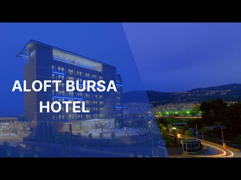 Aloft Bursa Hotel Tanıtım Filmi