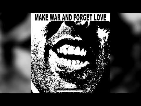Explosión A Cuerpo Completo - Make War and Forget Love [FULL EP]