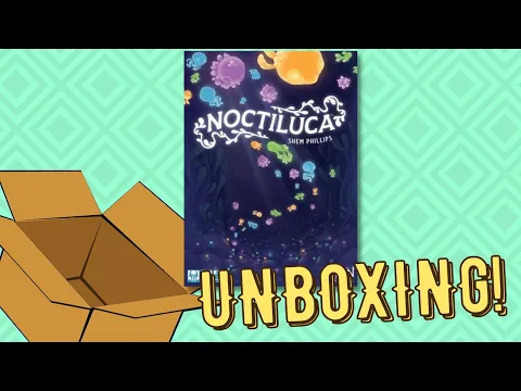 Noctiluca - Unboxing!