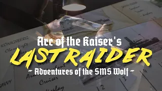 Adventures of the SMS Wolf | Teaser Trailer | Arc of the Kaiser's Last Raider (his)story let's play