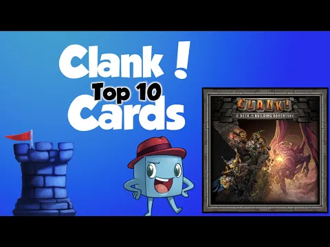 Top 10 Clank Cards - with Tom Vasel