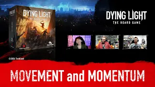 Dying Light: The Board Game - Movement and Momentum