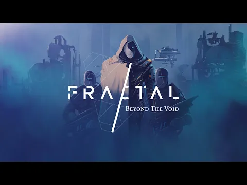 Fractal, Beyond the Void - Official Teaser