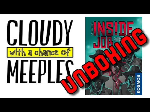 Inside Job Unboxing - Cloudy with a Chance of Meeples