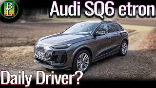 Is the Audi SQ6 E-tron (517hp) a good daily driver?