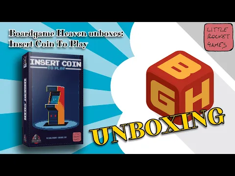 Boardgame Heaven Unboxing 162: Insert Coin To Play (Little Rocket Games)