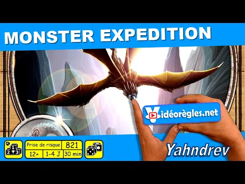 Vidéorègle Jeu de Société " MONSTER EXPEDITION " par Yahndrev (#821)