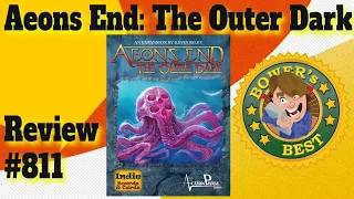 Bower's Game Corner #811: Aeons End: The Outer Dark Review