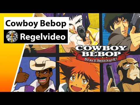 Cowboy Bebop - Regeln & Beispielrunde