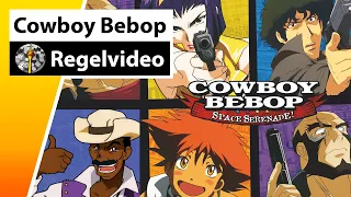 Cowboy Bebop - Regeln & Beispielrunde