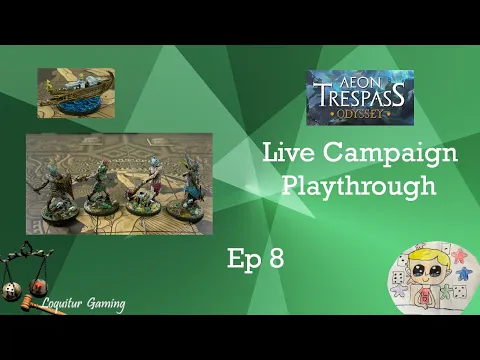 Ep 8 - Aeon Trespass Odyssey - Campaign Play