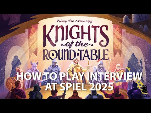 Knights of the Round Table how to play interview at Spiel 2025