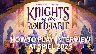 Knights of the Round Table how to play interview at Spiel 2025