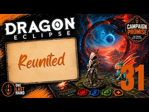 Dragon Eclipse Board Game - Solo Playthrough, Part 31 Reunited - Main Story Scenario