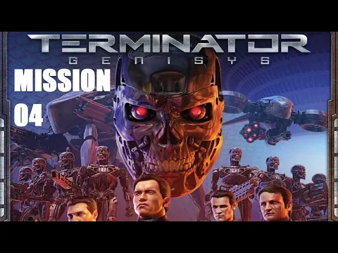 Terminator Genisys, Rise of the Resistance, Mission 04, Episode 7 Finale