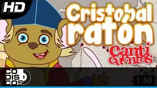 Cristóbal Ratón, Canción Infantil   Canticuentos