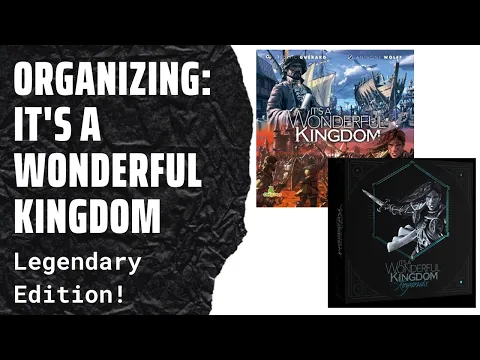 Organizing It’s a Wonderful Kingdom (Legends Edition, Fully Sleeved, No Lid Lift) SideGame LLC
