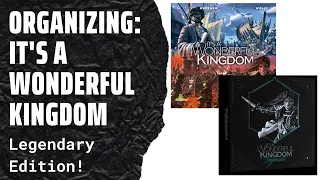 Organizing It’s a Wonderful Kingdom (Legends Edition, Fully Sleeved, No Lid Lift) SideGame LLC