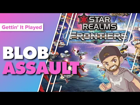 Star Realms Frontiers Solo Playthrough vs Blob Assault