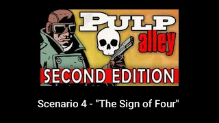Pulp Alley Scenario 4 - "The Sign of Four"