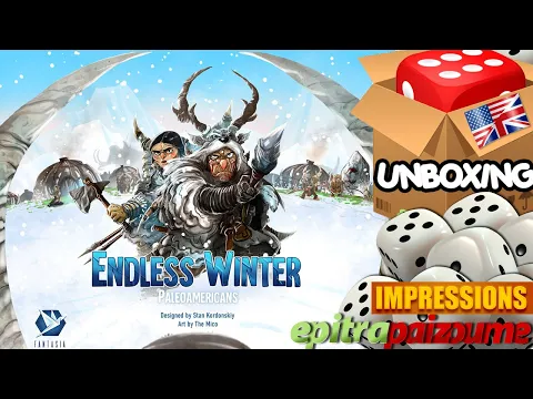 Endless Winter Paleoamericans - Unboxing & Impressions (EN) by Epitrapaizoume