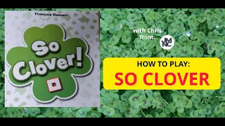 How To Play - SO CLOVER