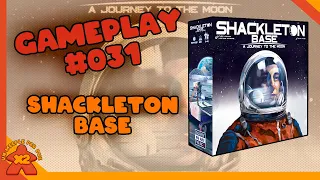 [Gameplay #031] SHACKLETON BASE - Stasera la Luna ci porterà Fortuna? - Partita completa