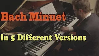 Bach - Minuet in G in 5 Versions