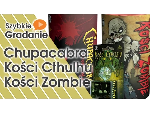 Szybkie Gradanie - Kości zombie, Kości Cthulhu, Chupacabra (gra planszowa)