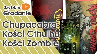 Szybkie Gradanie - Kości zombie, Kości Cthulhu, Chupacabra (gra planszowa)