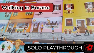 Solo Playthrough | Walking in Burano