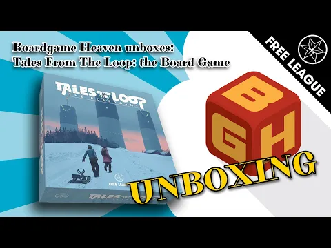 Boardgame Heaven Unboxing 145: Tales From The Loop: the Board Game (Free League)