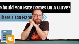 Should You Rate Games On A Curve? Or Based On Their Merits Alone?