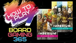 Imperium Classics / Legends - How to Play / Πως Παίζεται - Board Gaming 365