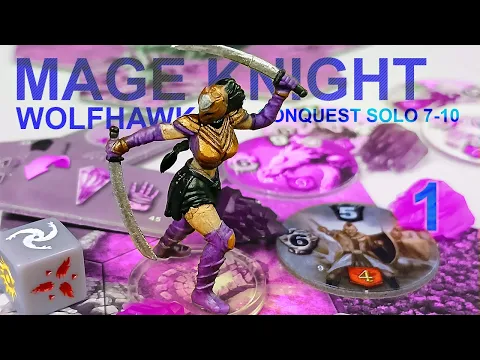 Mage Knight: Not so Good, Not so Evil - Wolfhawk Solo Conquest 7-10 (Part 1)