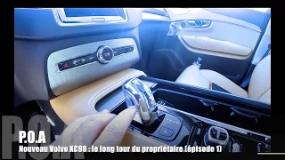 Nouveau Volvo XC90 2015 : le long tour du propriétaire - Essai 1/3