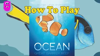 Ocean: Great Barrier Reef, How to play